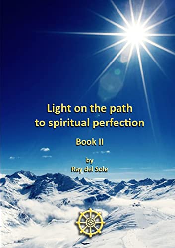 Stock image for Light on the path to spiritual perfection - Book II for sale by Lucky's Textbooks