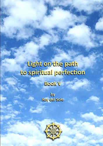 Stock image for Light on the path to spiritual perfection Book V for sale by PBShop.store US