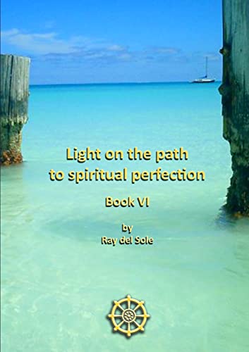 Stock image for Light on the path to spiritual perfection - Book VI for sale by Lucky's Textbooks