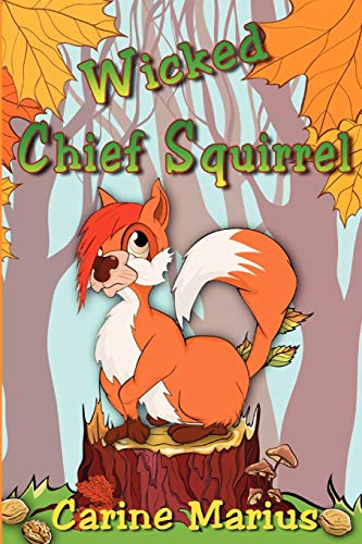 Beispielbild fr Wicked Chief Squirrel zum Verkauf von Chiron Media