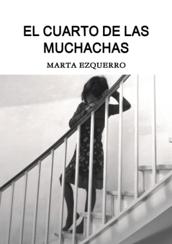 Imagen de archivo de EL CUARTO DE LAS MUCHACHAS (Spanish Edition) a la venta por GF Books, Inc.