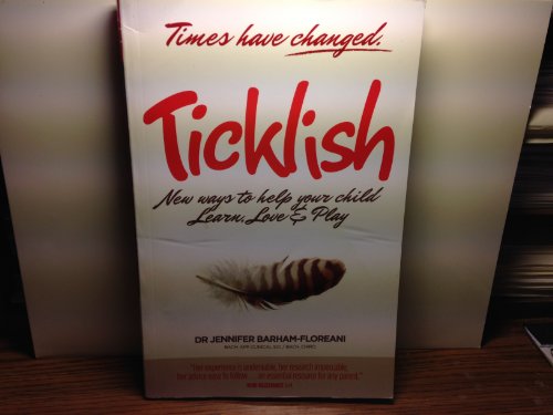 Imagen de archivo de Ticklish - New Ways to Help Your Child Learn, Love & Play a la venta por Gulf Coast Books