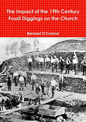 Imagen de archivo de The Impact of the 19th Century Fossil Diggings on the Church a la venta por PBShop.store US