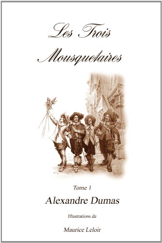 Les Trois Mousquetaires Vol. 1 (French Edition) (9781447886228) by Alexandre Dumas