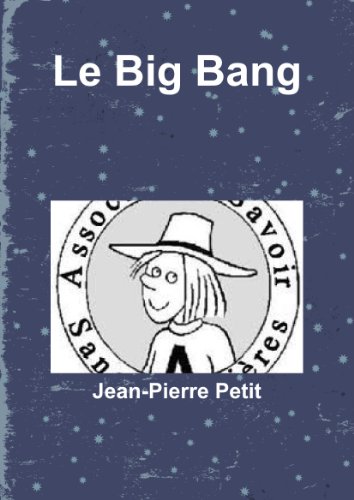 Le Big Bang (French Edition) (9781447896630) by Jean-Pierre Petit