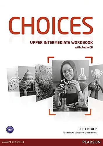 Stock image for Choices. Upper Intermediate Workbook With Audio CD for sale by Blackwell's