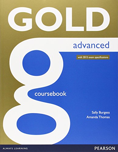 Stock image for Gold Advanced Coursebook for sale by Better World Books Ltd
