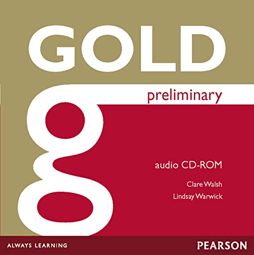 Gold Preliminary Coursebook CD-ROM for Pack (9781447907329) by Walsh, Clare; Warwick, Lindsay