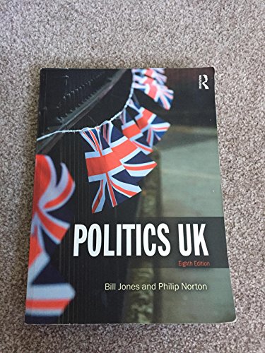 Politics UK (9781447921400) by Jones, Bill; Norton, Philip