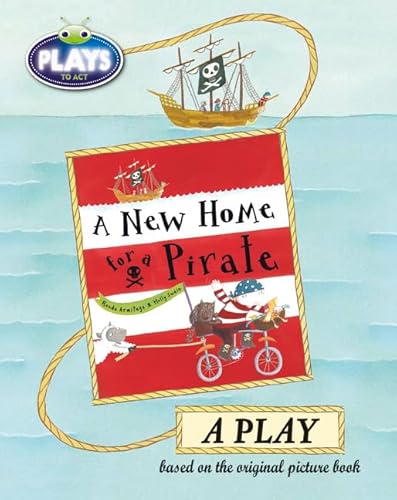 Stock image for Bug Club Julia Donaldson Plays to Act A New Home for a Pirate: A Play Educational Edition for sale by WorldofBooks