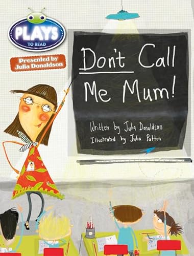 9781447927600: Julia Donaldson Plays Green/1B Don't Call Me Mum 6-pack (BUG CLUB)