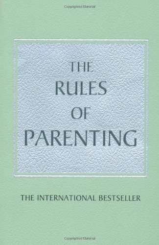 Stock image for The Rules of Parenting: A Personal Code for Bringing Up Happy, Confident Children for sale by ThriftBooks-Dallas