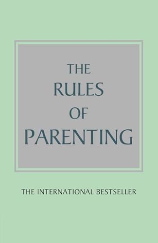 Stock image for The Rules of Parenting: A Personal Code for Bringing Up Happy, Confident Children for sale by ThriftBooks-Dallas