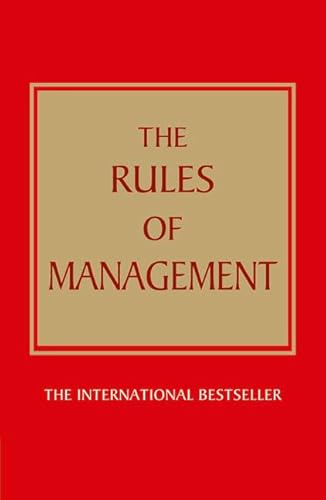 Beispielbild fr The Rules of Management: A definitive code for managerial success zum Verkauf von medimops