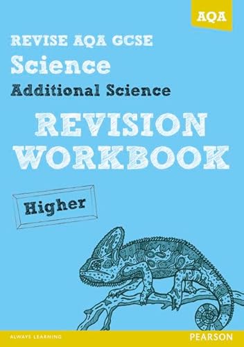 Stock image for REVISE AQA: GCSE Additional Science A Revision Workbook Higher (REVISE AQA GCSE Science 11) for sale by AwesomeBooks