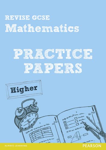 Stock image for Revise GCSE Mathematics Practice Papers Higher (REVISE GCSE Maths Papers) for sale by WorldofBooks