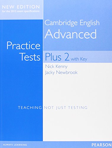 Imagen de archivo de Cambridge English Advanced, Practice Tests Plus 2, New Edition for the 2015 exam specifications : Students' Book with Key a la venta por medimops