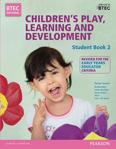 Beispielbild fr Children's Play, Learning and Development: Revised for the Early Years Educator (BTEC National CPLD (EYE) 2014) zum Verkauf von AwesomeBooks