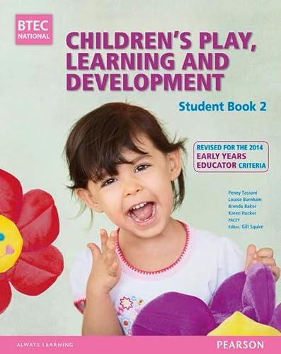 9781447970972: BTEC Level 3 National Children's Play, Learning & Development Student Book 2 (Early Years Educator): Revised for the Early Years Educator (BTEC National CPLD (EYE) 2014)