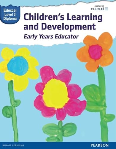 Stock image for Pearson Edexcel Diploma in Childrens Learning and Development (Early Years Educator) Candidate Handbook: Level 3 (WBL L3 Diploma Early Years Educator) for sale by Greener Books