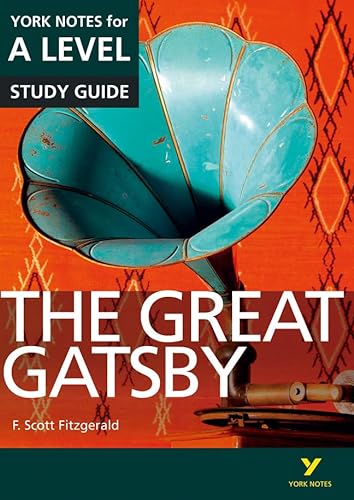 9781447982289: The Great Gatsby: York Notes for A-level everything you need to catch up, study and prepare for and 2023 and 2024 exams and assessments (York Notes Advanced)