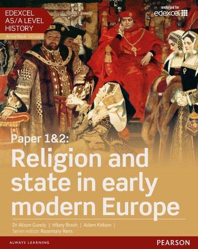 Beispielbild fr Edexcel AS/A Level History, Paper 1&2: Religion and state in early modern Europe Student Book + ActiveBook (Edexcel GCE History 2015) zum Verkauf von WorldofBooks