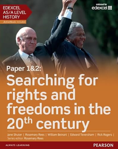 Stock image for Edexcel AS/A Level History, Paper 1&2: Searching for rights and freedoms in the 20th century Student Book + ActiveBook (Edexcel GCE History 2015) for sale by Ria Christie Collections