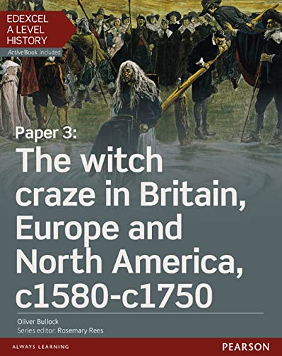 Beispielbild fr Edexcel A Level History, Paper 3: The witch craze in Britain, Europe and North America c1580-c1750 Student Book + ActiveBook (Edexcel GCE History 2015) zum Verkauf von WorldofBooks