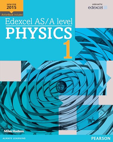 9781447991182: Edexcel AS/A level Physics Student Book 1 + ActiveBook (Edexcel GCE Science 2015)