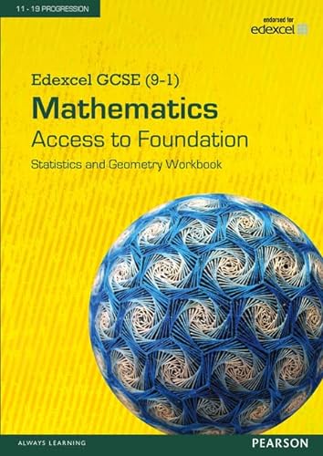 Beispielbild fr Edexcel GCSE (9-1) Mathematics - Access to Foundation Workbook: Statistics & Geometry: Statistics and Geometry Workbook (Edexcel GCSE Maths 2015) zum Verkauf von AwesomeBooks