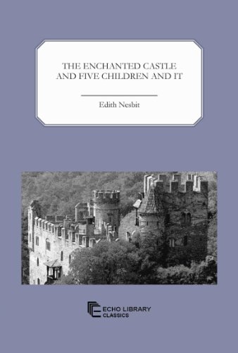 The Enchanted Castle and Five Children and It (9781448018116) by E. Nesbit; Edith Nesbit