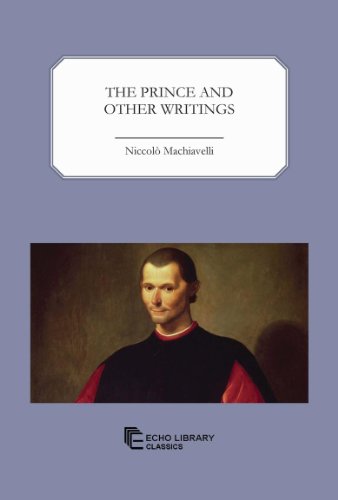 The Prince and Other Writings (9781448018765) by NiccolÃ² Machiavelli