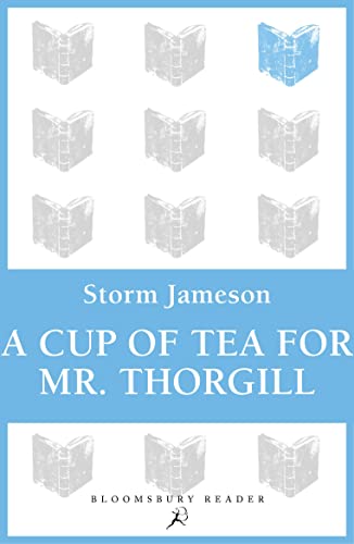 9781448200078: A Cup of Tea for Mr. Thorgill