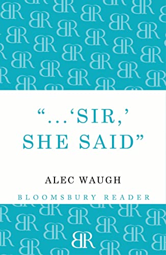 Imagen de archivo de 'Sir!' She Said (Bloomsbury Reader) a la venta por Chiron Media