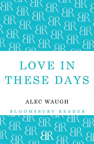 9781448200467: Love in these Days: A Modern Story