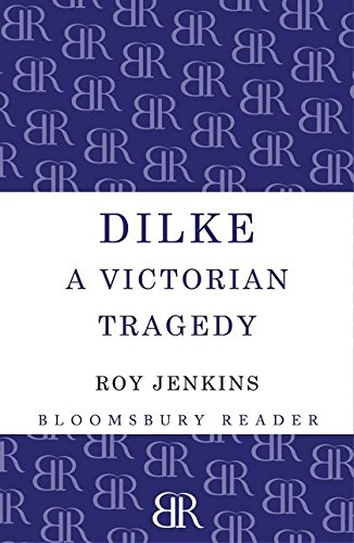 Imagen de archivo de Dilke: A Victorian Tragedy a la venta por Chiron Media