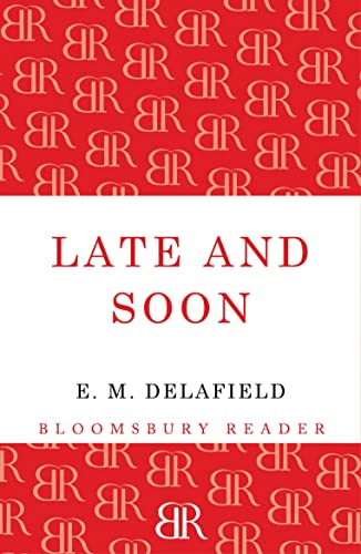 Late and Soon (9781448203055) by Delafield, E. M.