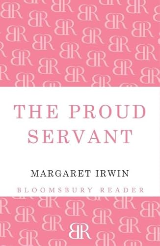 Proud Servant (9781448204298) by Margaret Irwin