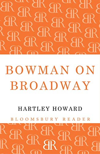 Beispielbild fr Bowman on Broadway zum Verkauf von Chiron Media