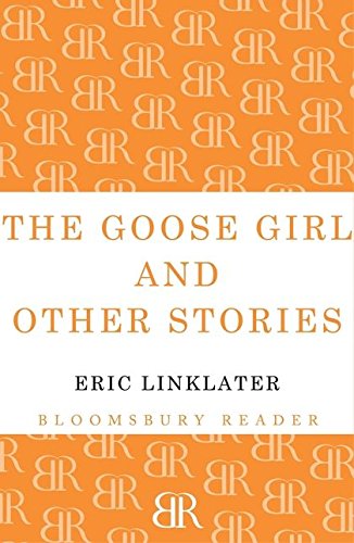 The Goose Girl and Other Stories (9781448205288) by Linklater, Eric