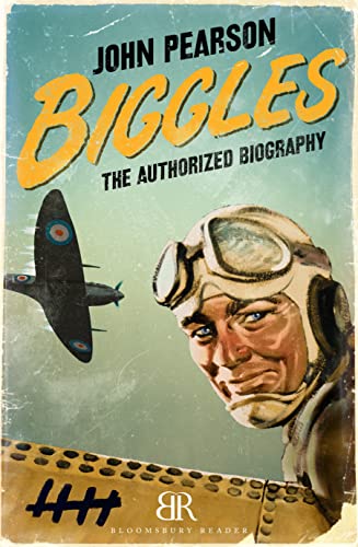 9781448208005: Biggles: The Authorized Biography