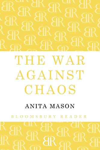 Beispielbild fr The War Against Chaos (Bloomsbury Reader) zum Verkauf von Ergodebooks