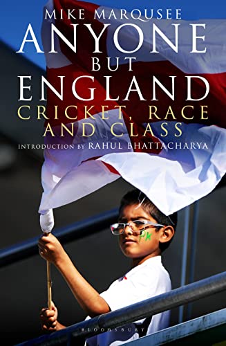 9781448216703: Anyone but England: Cricket, Race and Class