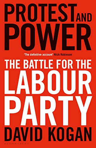 Stock image for Protest and Power: The Battle For The Labour Party for sale by Red's Corner LLC