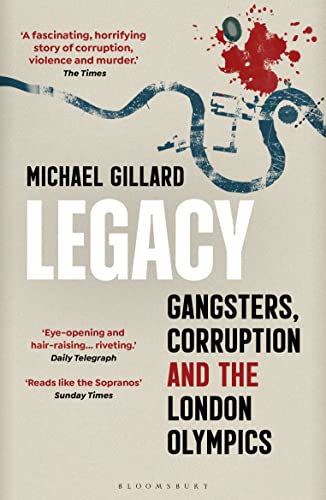 Beispielbild fr Legacy: Gangsters, Corruption and the London Olympics zum Verkauf von WorldofBooks
