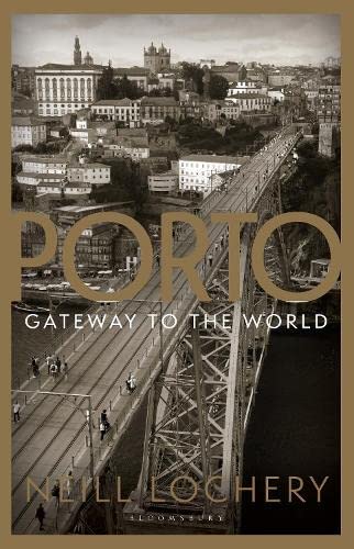 Beispielbild fr Porto: Gateway to the World zum Verkauf von Blackwell's