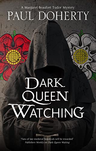 9781448305865: Dark Queen Watching: 3 (A Margaret Beaufort Tudor Mystery)
