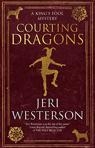 Beispielbild fr Courting Dragons (A King's Fool mystery) zum Verkauf von Polidori Books