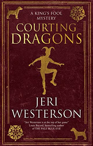 Imagen de archivo de Courting Dragons (A King's Fool mystery) a la venta por PlumCircle