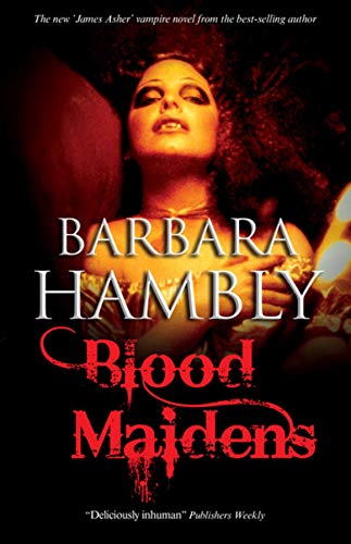 Blood Maidens (James Asher Vampire) (9781448360123) by Hambly, Barbara